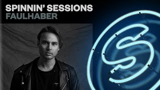 Spinnin Sessions Radio  Episode 449  FAULHABER [upl. by Cedric]