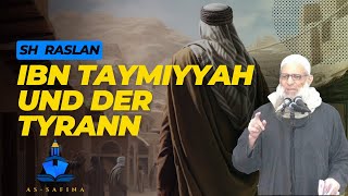 Ibn Taymiyyah und der Tyrann  Sheikh Raslan [upl. by Esinyl]