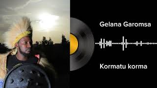 Kormatu korma Gelana Garomsa Album Vol 2  Galaanaa Gaaromsaa [upl. by Semajwerdna]