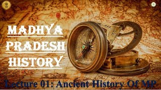 Ancient History of MP  MPPSC 2019  L01 MPs History  Must watch ENGLISH [upl. by Nikolai]