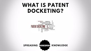 What is Patent Docketing [upl. by Hsakiv137]