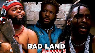 BAD LAND FT JAGABAN SQUAD Baby Bullet Lifestyles Episode 2 Full Movie [upl. by Goss]