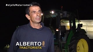 El Jefe Infiltrado  Matarromera “Si te descuidas el remoque del tractor te saca de la carretera” [upl. by Aroon364]