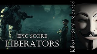 Epic Score Liberators Extended HQ  Motivational Music [upl. by Ditzel]