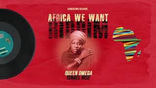 Queen Omega  Israel Rise Africa We Want Riddim Conquering Records 2020 [upl. by Alitha]