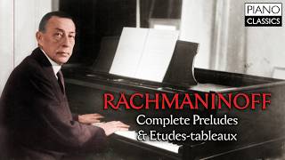 Rachmaninoff Complete Preludes amp EtudesTableaux [upl. by Amick]