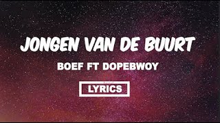 Boef  Jongen van de buurt lyrics ft dopebwoy  Songtekst [upl. by Eenaj]