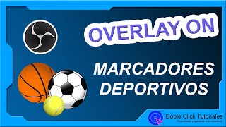 🏀 Marcadores Deportivos para Directos en OBS Studio  Overlay ON [upl. by Caraviello6]