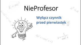 Wyłącz czynnik przed pierwiastek [upl. by Zitella762]