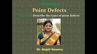 Point defectsPart1 By Dr Anjali Ssaxena [upl. by Malliw148]