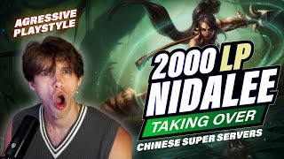 2000LP NIDALEE is TAKING over the CHINESE SUPER SERVER OPRESSIVE PLAYSTYLE [upl. by Otanutrof]