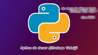 Python ile Örnekler 02 Python ile Sezar Şifreleme Tekniği algoritması [upl. by Lyrahs]