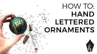 How To Hand Letter on Christmas Ornaments [upl. by Justine]