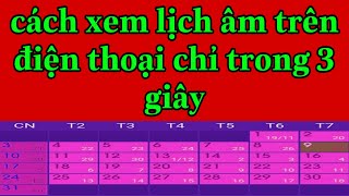 Cách xem lịch âm trên điện thoạicách xem lịch âm nhanh nhât [upl. by Derman]