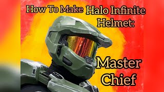 How To Make Halo Infinite Helmet Master Chief Part 1 [upl. by Hambley]