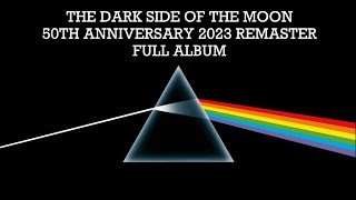 Pink Floyd  The Dark Side Of The Moon 50th Anniversary 2023 Remaster Full Album [upl. by Eelame]