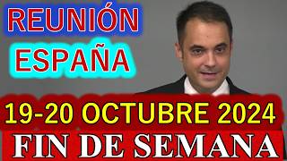 Reunión de este Fin de Semana 1420 de Octubre 2024 ESPAÑA [upl. by Stefania]