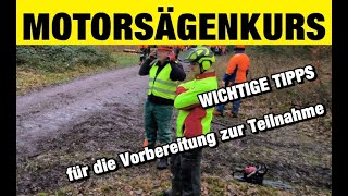 Kettensägenlehrgang  Wie du dich PERFEKT vorbereitest  WICHTIGE TIPPS zur Motorsäge und zum Kurs [upl. by Sama]