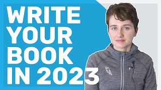 How to Actually Write Your Book in 2023 [upl. by Lyons636]