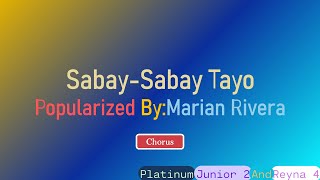 Re Upload With Mv Synced SabaySabay Tayo Marian Rivera KaraokeMinus OneInstrumentalReyna 4 [upl. by Notyard]