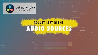 Adjust leftright audio channels in DaVinci Resolve  Resolve Audio Only One Ear Issue [upl. by Nivlen]