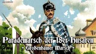 Parademarsch der 18er Husaren ● Großenhainer German march [upl. by Noll]