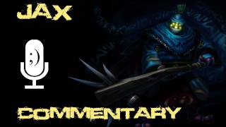 Jax Commentary [upl. by Etnom366]