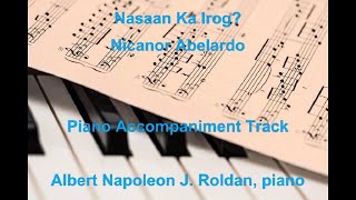 Nasaan Ka Irog by Nicanor Abelardo  Piano Accompaniment Track [upl. by Mabelle299]