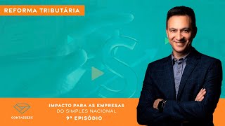 Reforma Tributária  9° Episódio [upl. by Penrod]