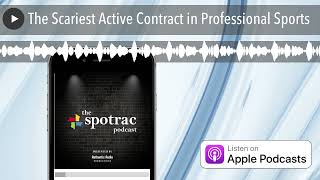 The Scariest Active Contract in Professional Sports [upl. by Ranique]