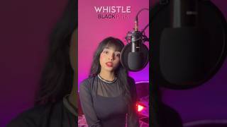 BLACKPINK  ‘Whistle’ Vocal Cover 🇮🇳 shorts blackpink whistle [upl. by Orms450]