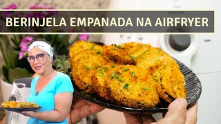 COMO FAZER BERINJELA NA AIRFRYER  BERINJELA EMPANADA CROCANTE E SABOROSA [upl. by Craven571]