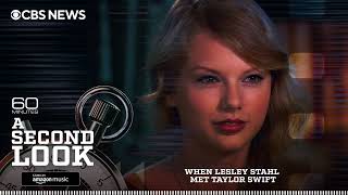 When Lesley Stahl Met Taylor Swift  A Second Look Podcast [upl. by Hynes]