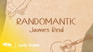 Randomantic by James Reid Official Lyric Video [upl. by Aztin872]