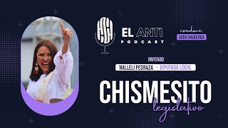 Antipodcast chismesito legislativo con Nalleli Pedraza [upl. by Algernon]