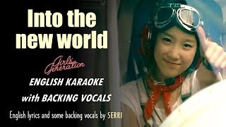 Girls Generation  INTO THE NEW WORLD  ENGLISH KARAOKE with BACKING VOCALS [upl. by Stewart]