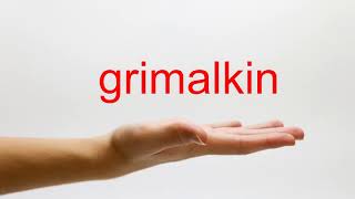 How to Pronounce grimalkin  American English [upl. by Mihar]