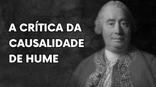 A crítica da causalidade de David Hume Filosofia [upl. by Enomyar112]