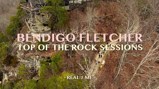 Bendigo Fletcher  Real 2 Me Top of the Rock Sessions [upl. by Enytsirk]