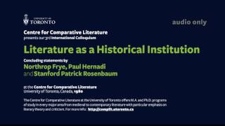 Literature as a Historical Institution  Frye Hernadi and Stanford Rosenbaum  Part 1 2 [upl. by Asirrac393]