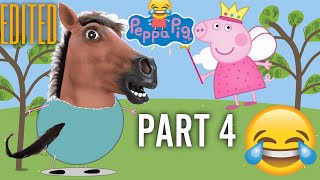 PEPPA PIG EDITED PART 4 WATCH NOW 😂😂😂😂LOL😂 [upl. by Hales723]