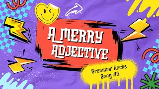 A Merry Adjective Sing Along  GRAMMAR ROCKS  Music with Mrs Liburd [upl. by Luca904]