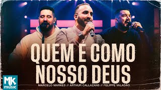 Arthur Callazans Marcelo Markes Feat Felippe Valadão  Quem É Como Nosso Deus Clipe MK Music [upl. by Nuhsed]