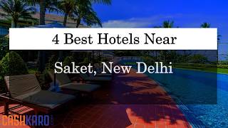 4 Best Hotels Near Saket New Delhi with Prices 2019 [upl. by Batruk]