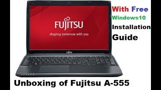 Fujitsu Lifebook A555 Unboxing amp Installation [upl. by Ivanah]