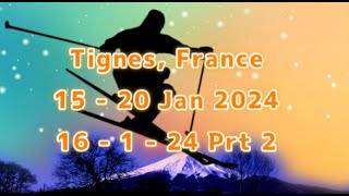 Tignes 16th 1 24 Prt2 [upl. by Sylvester]