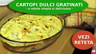 Cum gatesti simplu si rapid cartofi dulci gratinati [upl. by Main154]