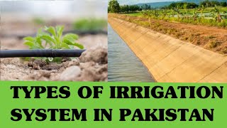 Type of irrigation system in Pakistan [upl. by Yrhcaz260]