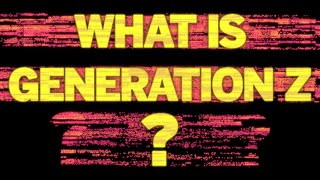 What is Generation Z [upl. by Ennahs916]