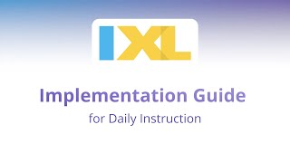 Implementation guide IXL for Daily Instruction [upl. by Siriso]